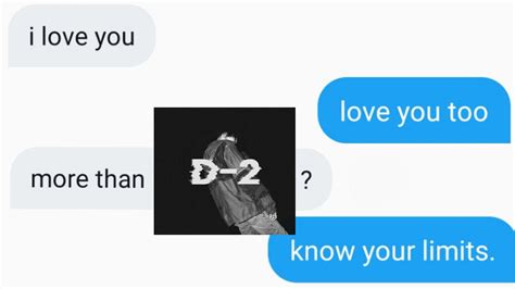 Two Texts That Say I Love You More Than D2 And Do 2 Know Your Limits