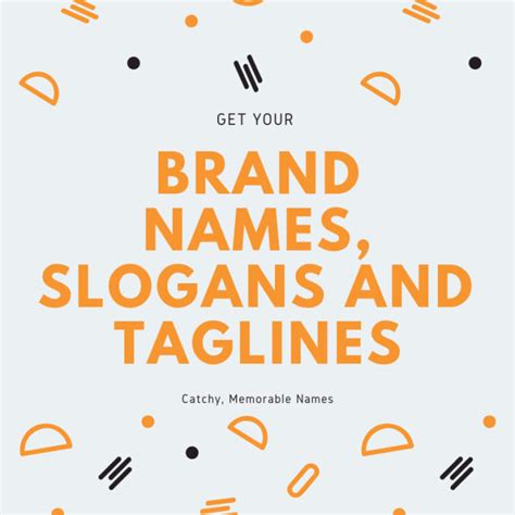 Craft Creative And Catchy Names Taglines Slogans For Your Business By