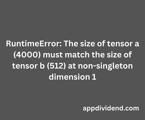 RuntimeError The Size Of Tensor A 4000 Must Match The Size Of Tensor