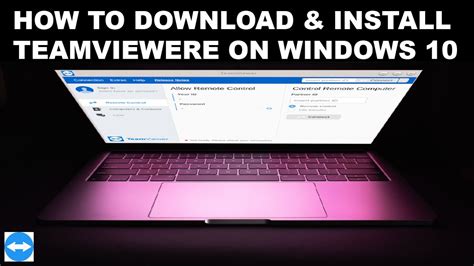 How To Download And Install Teamviewer On Windows 10 A Complete Step