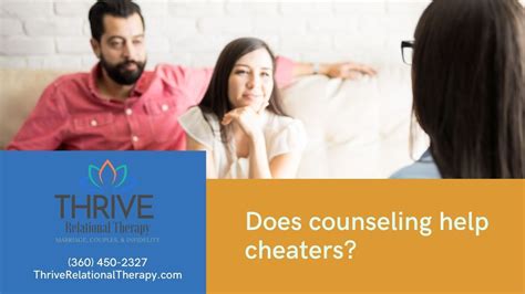 Does Counseling Help Cheaters Thrive Relational Therapy Marriage Couples And Infidelity