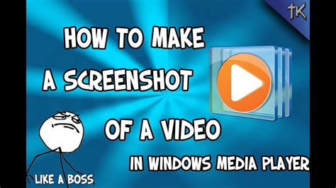 How To Make A Screenshot Of A Video Windows Media Player June