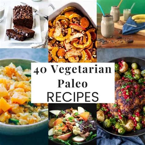 40 Vegetarian Paleo Recipes Moon And Spoon And Yum
