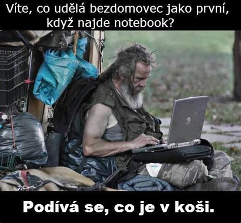 Leč v prosinci 2003 připadalo třináctého na sobotu, a přece se jednomu muži lepila smůla na paty. IT vtipy: Bezdomovec a notebook