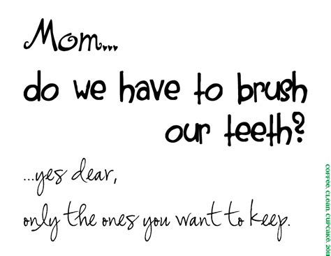 Quotes About Clean Teeth 23 Quotes