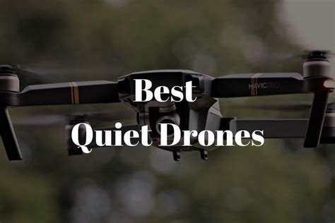 5 Best Quiet Drones 2022 Reviews And Guide Soundproofing Hacks