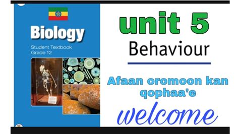 Biology Grade 12 Unit 5 Behaviour Part 1 Afaan Oroomoon Kan Qaphaae