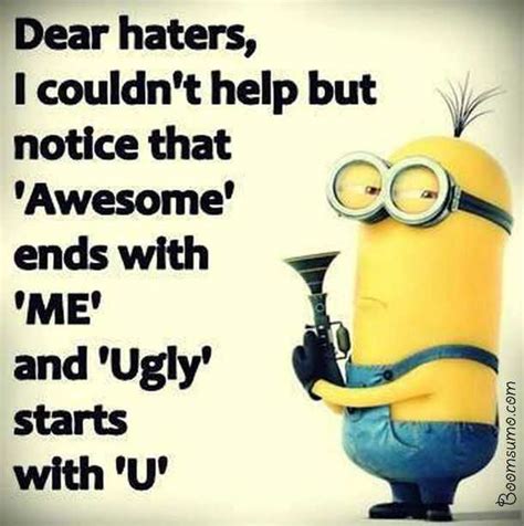 Funny Quotes About Haters And Jealousy Dear Haters I Couldnt Help