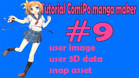 Tutorial Comipo Manga Maker 9 User Image User 3d Data Snap Asset