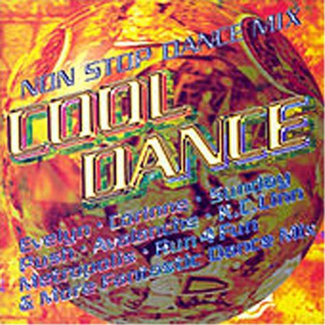 various artists cool dance non stop dance mix 1 music