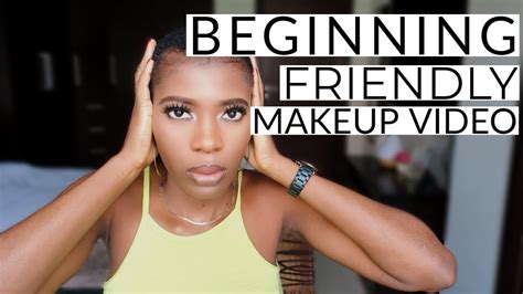 Beginning Friendly Makeup Tutorial Youtube