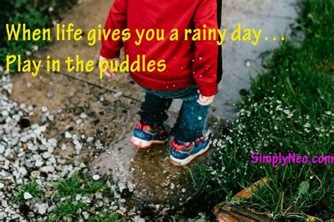 When Life Gives You A Rainy Day Rainy Quotes