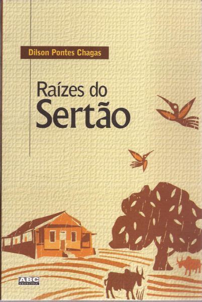 Livro RaÍzes Do SertÃo Dilson Pontes Chagas Sebo O Geraldo