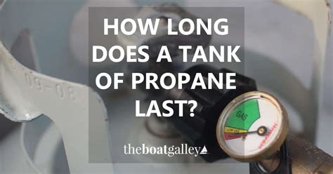 How long do raw potatoes last after they've been cut? How Long Does a Tank of Propane Last? | The Boat Galley