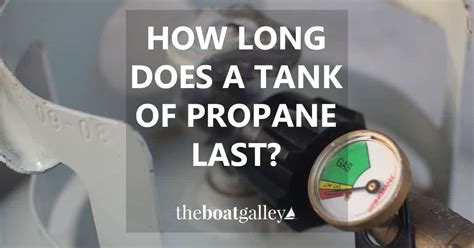 How long does a barbecue propane tank last? How Long Does a Tank of Propane Last? | The Boat Galley