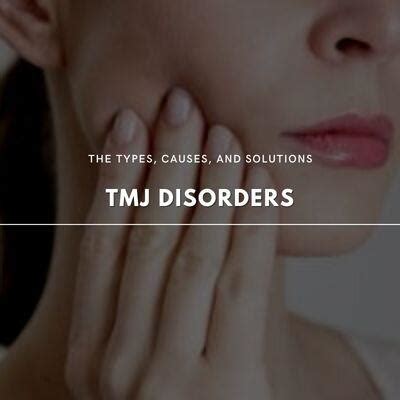 Tmj Disorder The Types Causes And Solutions