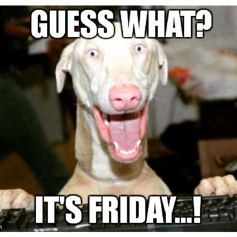 That moment you realize it's friday and your direct deposit hit and your boss it out of the office. 34 Very Funny Friday Meme That Definitely Make You Smile - Preet Kamal