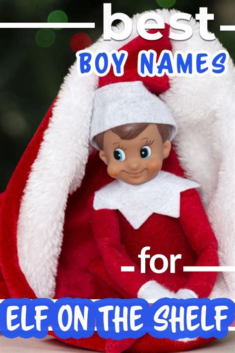 Best Male Elf Names For Elf On The Shelf Cool Boy Names Male Elf