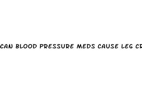 Can Blood Pressure Meds Cause Leg Cramps White Crane Institute