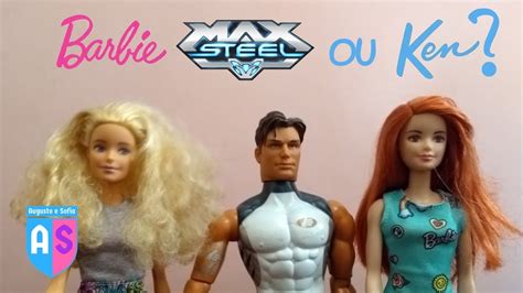 Barbie Barbie E Max Steel Em Ken Youtube