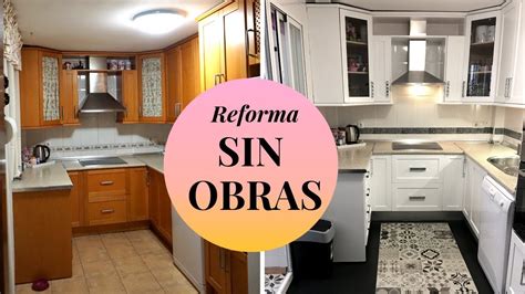 Realizamos todo tipo de reformas: REFORMA tu cocina SIN OBRAS (LOW COST) - YouTube