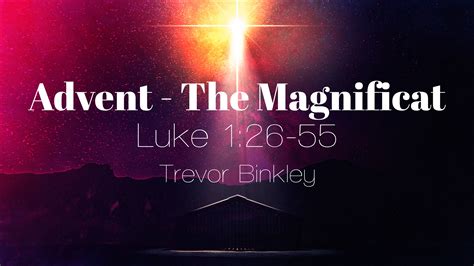 Advent The Magnificat Logos Sermons