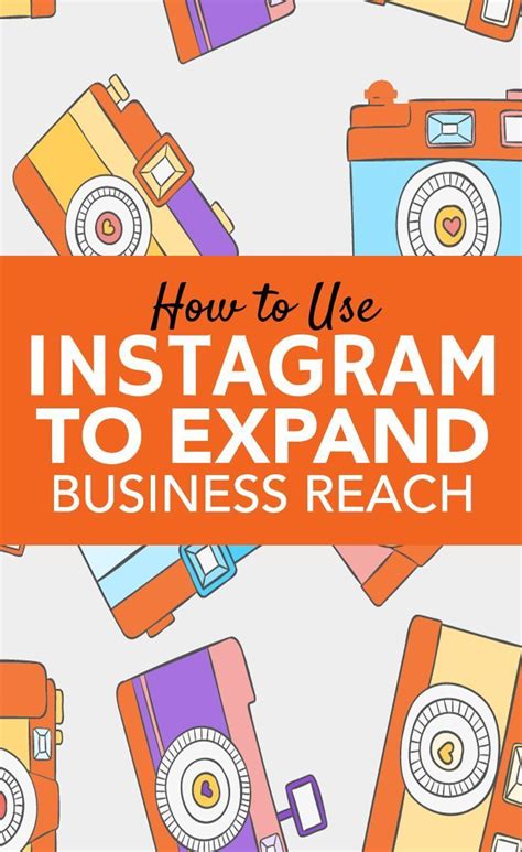 How To Use Instagram To Expand Business Reach Instagram Marketing