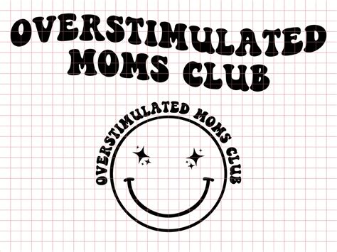 overstimulated moms club svg png cut file cricut sublimation etsy