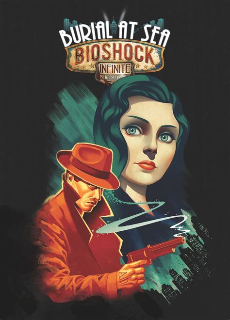 Bioshock Infinite Burial At Sea Bioshock Infinite Bioshock Bioshock Artwork