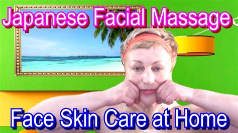 Face Skin Care Routine Video Japanese Facial Massage Technique Zogan From Tanaka Yukuko In
