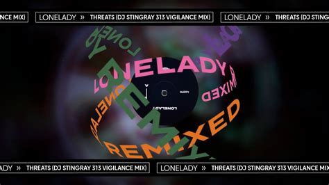 Lonelady Threats Dj Stingray 313 Vigilance Mix Official Audio Youtube