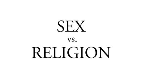 Sex Vs Religion Youtube