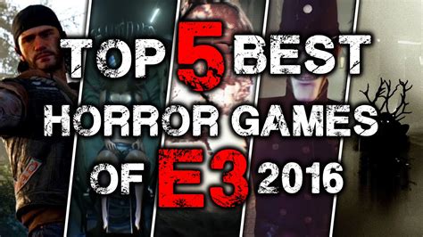 Top 5 Best Horror Games Of E3 2016 Youtube