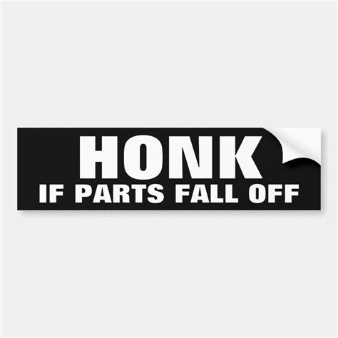 Honk If Parts Fall Off Bumper Sticker Gender Unisex Age Group Adult Cool Car Stickers Funny