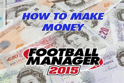 Football Manager 2015 How To Make Money Youtube