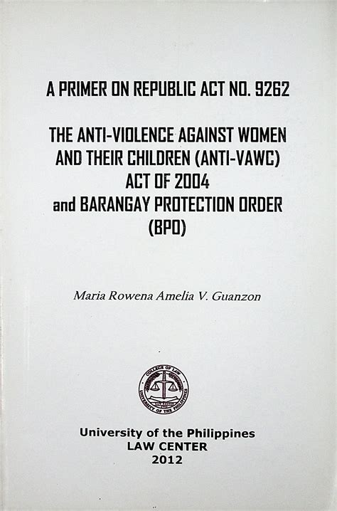 A Primer On Republic Act No 9262 The Anti Violence Against Women And