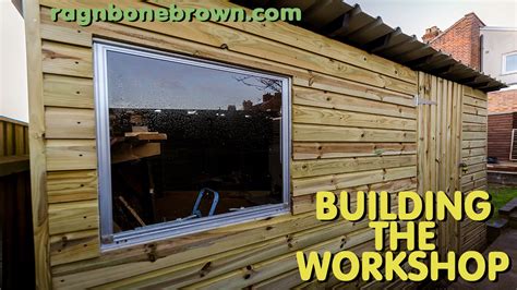 Building The Workshop Shed Part 2 Of 3 Youtube