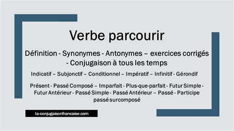 Verbe Parcourir Conjugaison Définition Synonyme Exercice