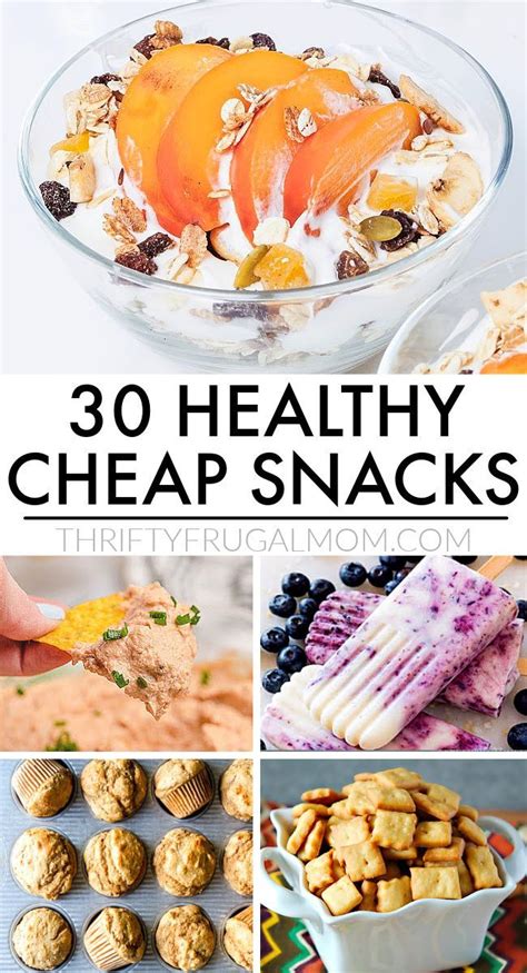 30 Healthy Cheap Snack Ideas Cheap Healthy Snacks Healthy Snacks
