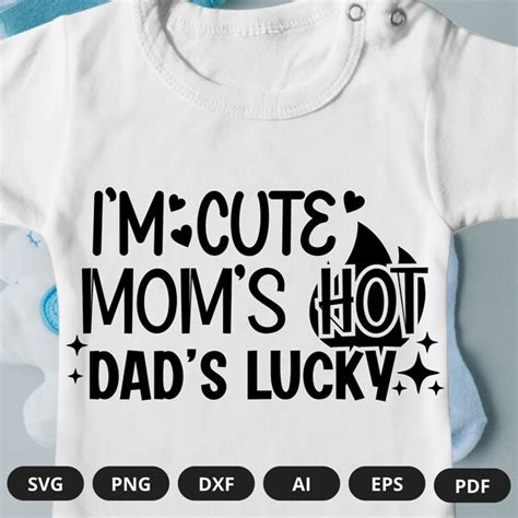 Im Cute Mom Is Cute Dad Is Lucky Svg Etsy Uk