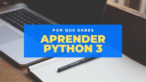 Python 3 Desde Cero Bienvenida Youtube