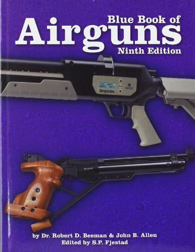 Blue Book Of Airguns 9th Edition Dr Robert D Beeman John B Allen