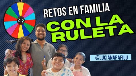 Retos En Familia Con La Ruleta Roulette Challenges Luciana Rafilu