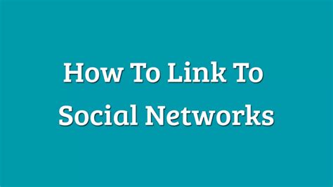 How To Link To Social Networks Youtube