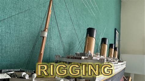 Radio Control Trumpeter 1200 Titanic Build Part 88 Rigging And