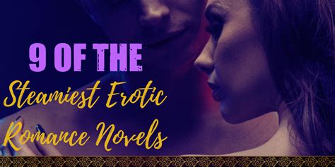 9 Of The Steamiest Erotic Romance Novels Out Now Hooked To Books