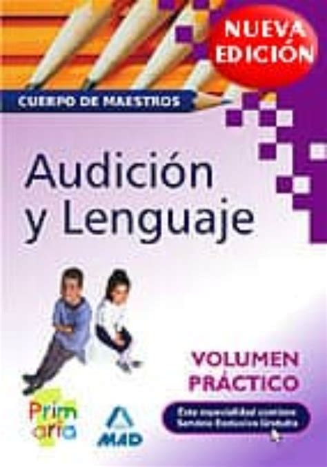 Cuerpo De Maestros Audicion Y Lenguaje Volumen Practico Con Isbn