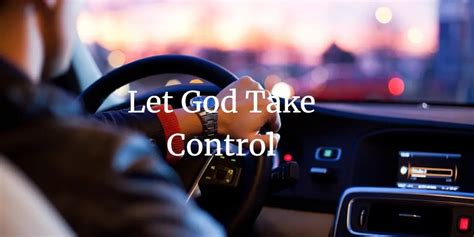 11 Bible Reasons Why You Should Let God Take Control 2023