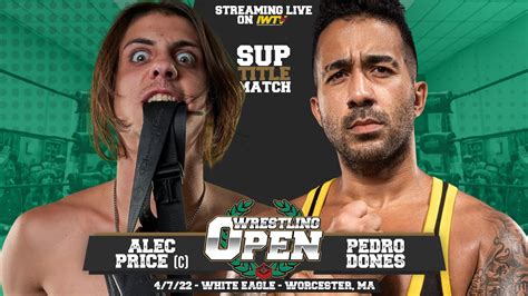 Free Match Alec Price Vs Pedro Dones Wrestling Open 4 7 22 Beyond