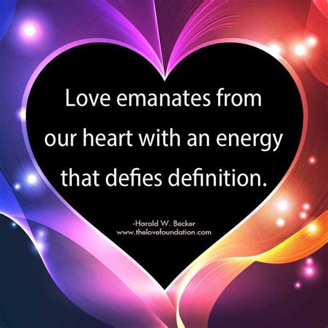 Love Emanates From Our Heart With An Energy That Defies Definition